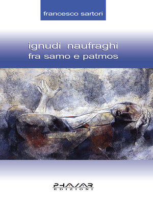 cover image of Ignudi naufraghi fra Samo e Patmos